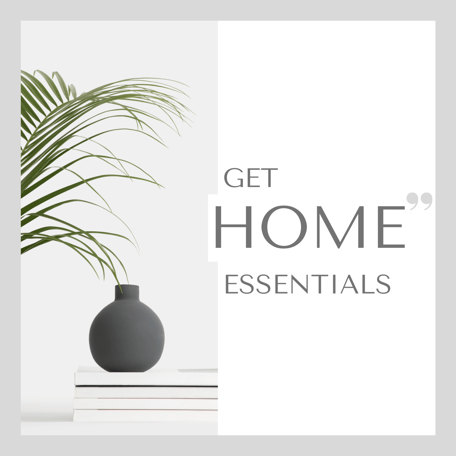 Home Essentials